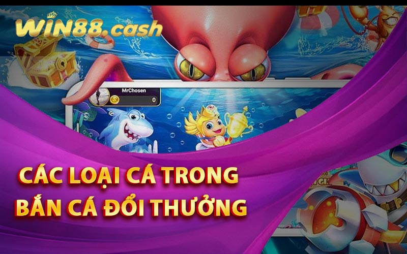 Các loại cá trong Bắn Cá đổi thưởng online